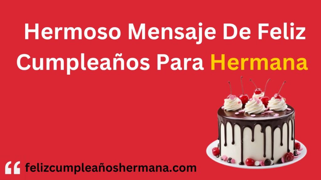 Hermoso mensaje de feliz cumpleaños para hermana